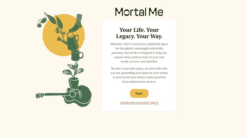 Mortal Me welcome page: Your Life. Your Legacy. Your Way.
